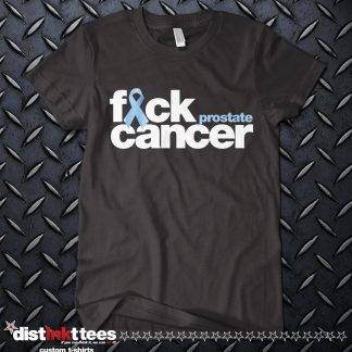 Prostate cancer sale t shirts funny