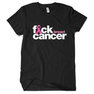 Fck Breast Cancer Custom T-Shirt