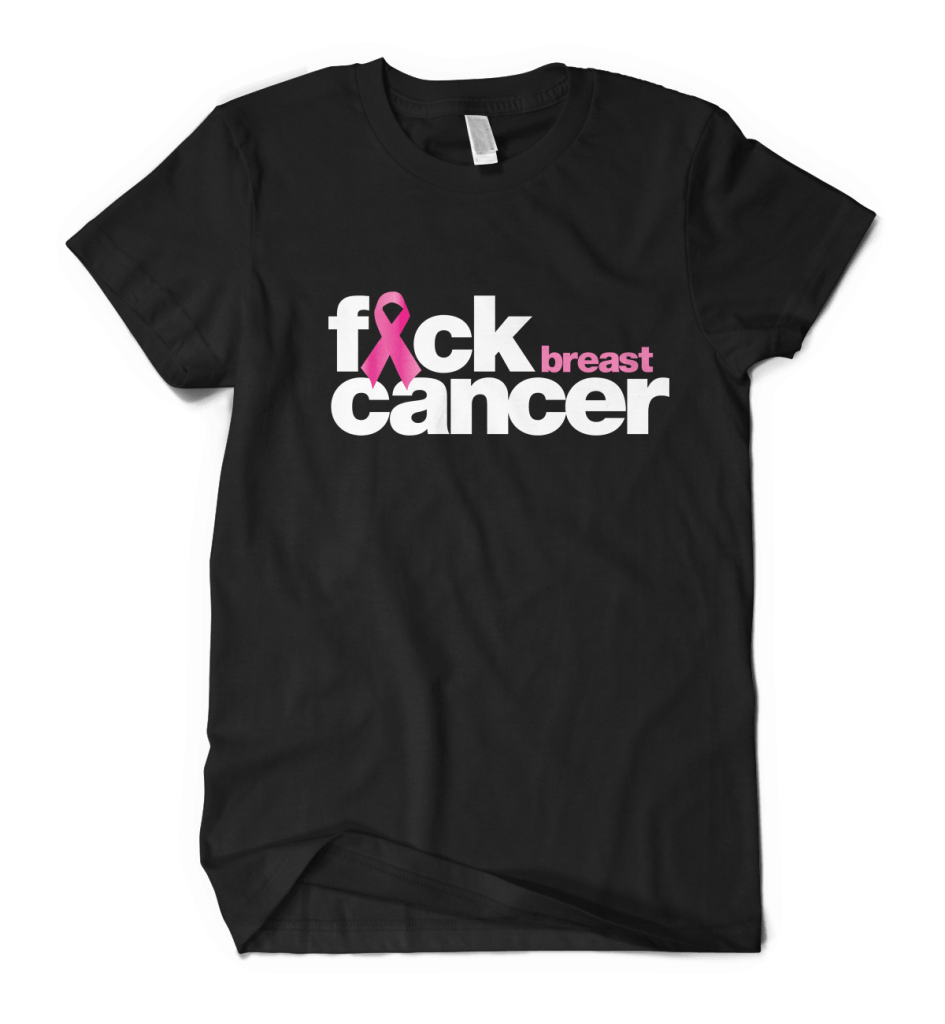 Fck Breast Cancer Custom T-Shirt