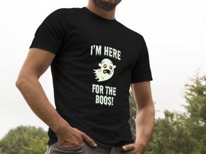 I'm Here For The Boos! T-Shirt Worn