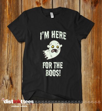 Here for the Boos funny beer shirt by Distinkt Tees