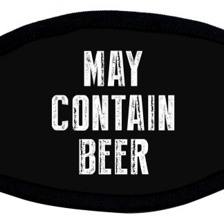 May Contain Beer custom face mask